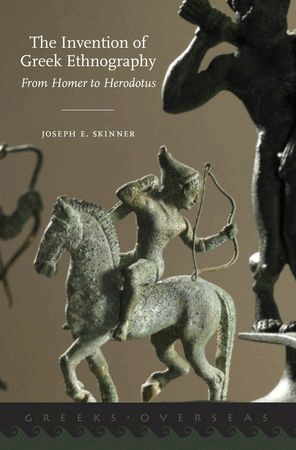 Joseph E. Skinner, The Invention of Greek Ethnography