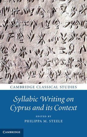 P.M. Steele (ed.), Syllabic Writing on Cyprus and its Context