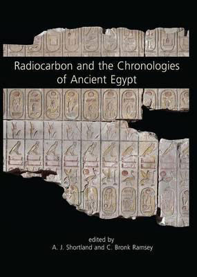 C. Bronk Ramsey, Andrew J. Shortland (eds.), Radiocarbon and the Chronologies of Ancient Egypt