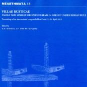 Villae Rusticae. Family and Market-oriented Farms in Greece under Roman Rule