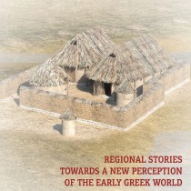 Regional stories towards a new perception of the early Greek world