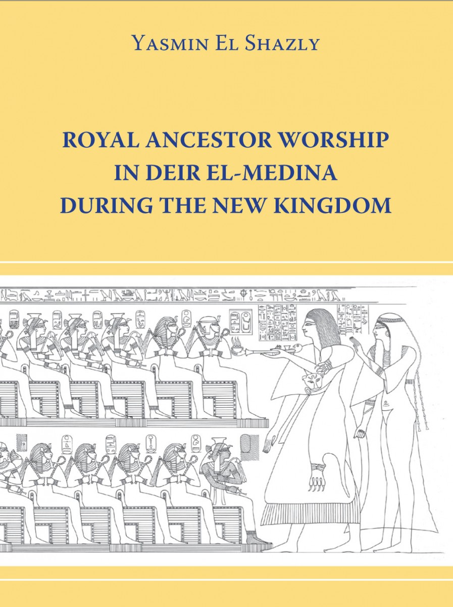 Royal Ancestor Worship in Deir el-Medina during the New Kingdom