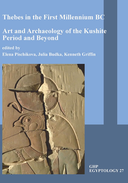 Thebes in the First Millennium BC: Art and Archaeology of the Kushite Period and Beyond