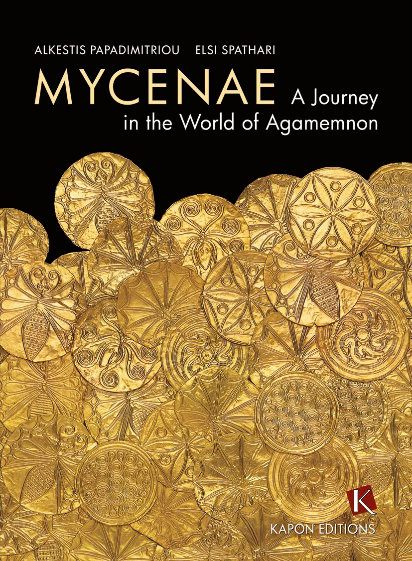 MYCENAE. A Journey in the World of Agamemnon
