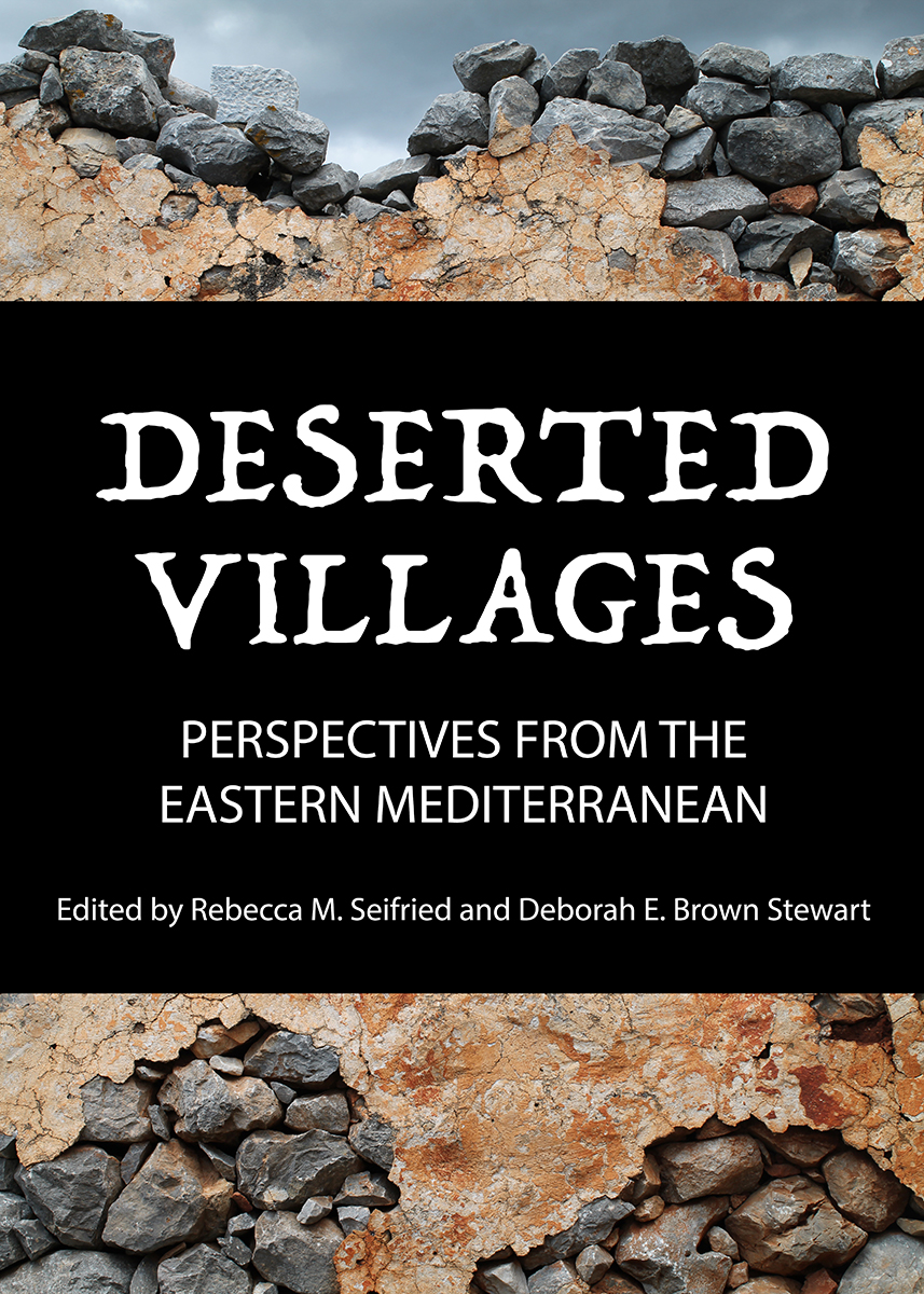 Deserted Villages: Perspectives from the Eastern Mediterranean
