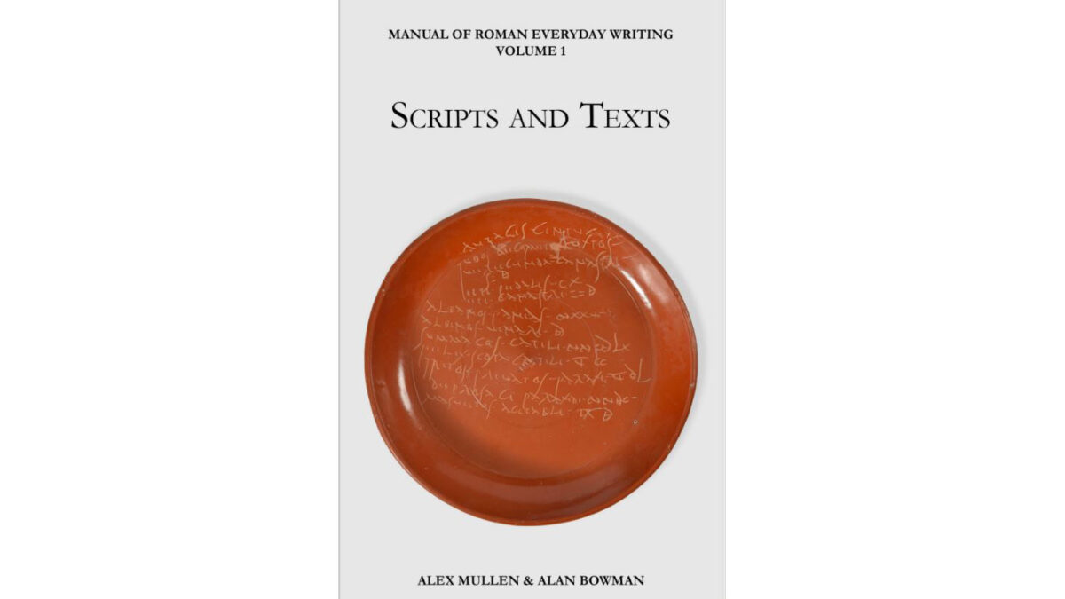 Manual of Roman Everyday Writing. Vol. 1: Scripts and Texts