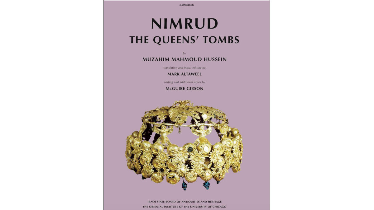 Nimrud: The Queens’ Tombs