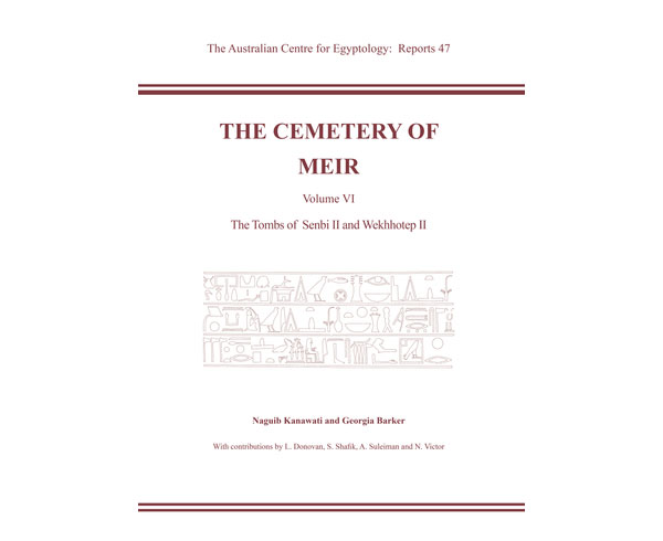 The Cemetery of Meir, Volume VI. The Tombs of Senbi II and Wekhhotep II