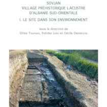 Sovjan : village préhistorique lacustre d’Albanie sud-orientale